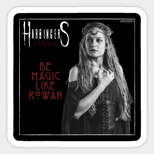 By Magic like Rowan Sticker by Gone Rogue Entertainment 